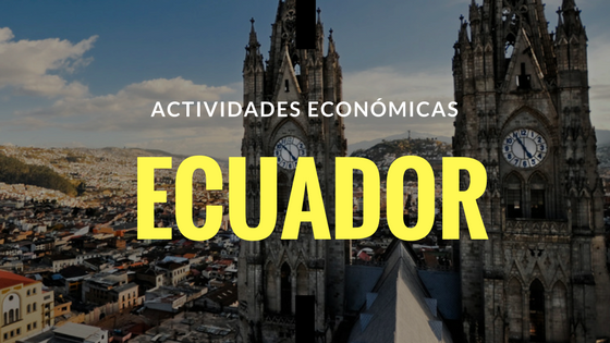 Actividades Economicas De Ecuador Actividades Economicas