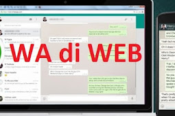 Cara Menggunakan Whatsapp Web di Komputer atau Laptop
