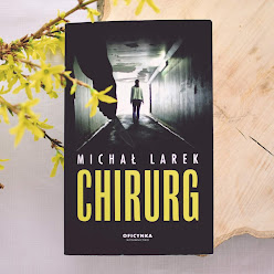 CHIRURG - MICHAŁ LAREK | THRILLER