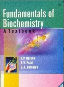 Gajera, H. P. Patel, S. V. Golakiya, B. A. , "Fundamentals of Biochemistry: a Textbook"