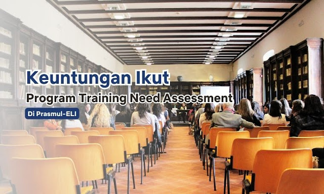 Program Training Need Assessment Di Prasmul-ELI