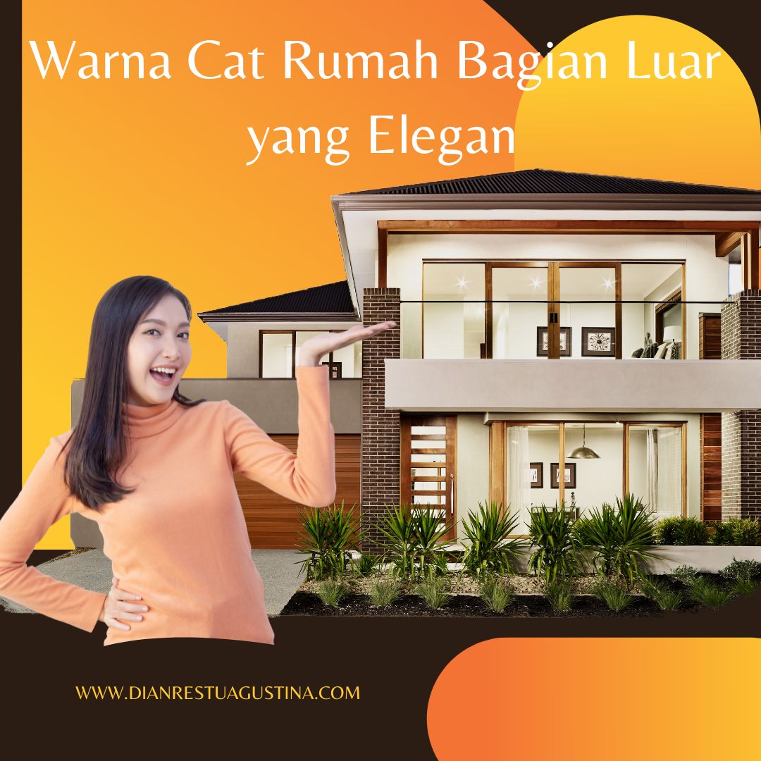 Warna Cat Rumah Bagian Luar yang Elegan