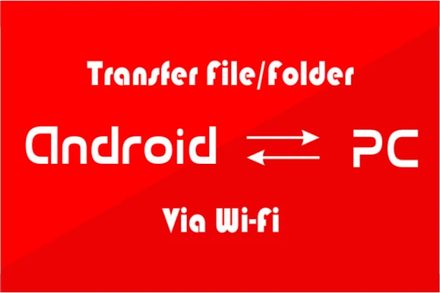 Cara Kirim File/Folder Android Dari/Ke PC Via Wifi