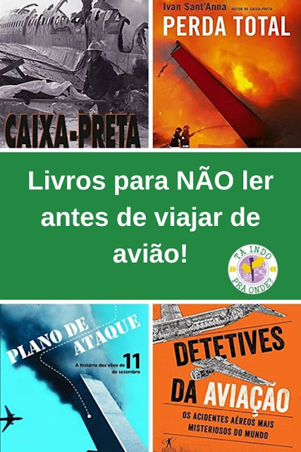 Livros sobre desastres da aviação para NÂO ler antes de viajar!