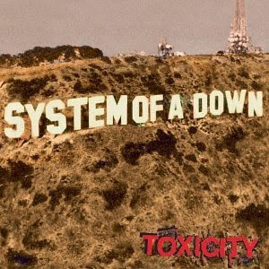 Toxicity - System of a Down