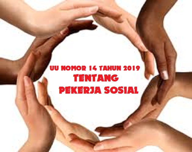  UU NOMOR 14 TAHUN 2019 TENTANG PEKERJA SOSIAL (PDF) 