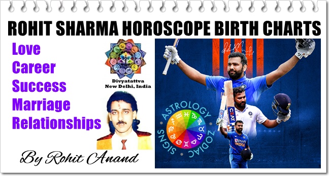 Indian Cricketer Rohit Sharma Zodiac Horoscope Birth Charts Janam Kundli Analysis by Rohit Anand