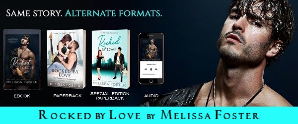 Same Story. Alternate Formats. Rocked by Love by Melissa Foster.