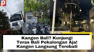 Kangen Bali? Kunjungi Teras Bali Pekalongan Aja! Kangen Langsung Terobati