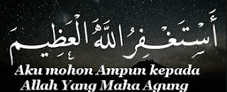  misalnya ketika di depan mata kita maka jika kita beragama Islam di Sunnahkan mengucapkan Arti Astagfirullah, Arti Bacaan Istigfar