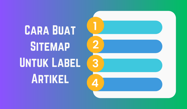 Cara Buat Sitemap Untuk Label Artikel