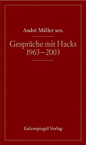 Gespräche mit Peter Hacks: 1963-2003