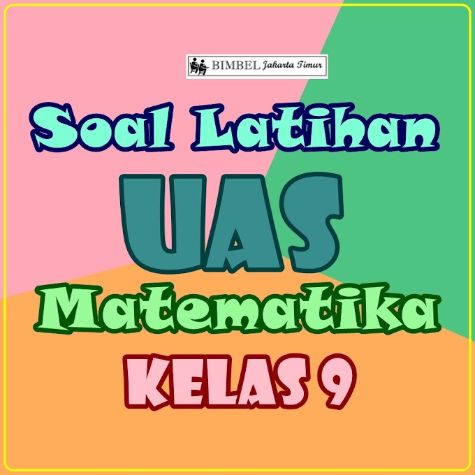 Pelajaran Matematika Soal UAS Kelas 9