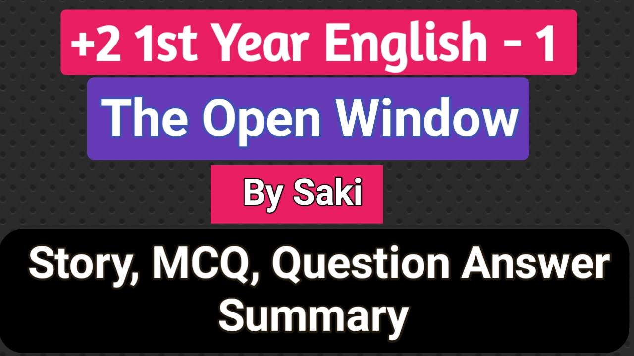 The Open Window, Class 8 CBSE English Lesson Summary, Explanation