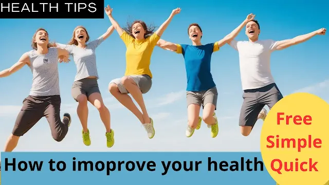 How to improve your health quickly and naturally