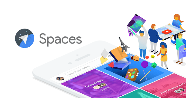 جوجل تطلق تطبيق Spaces - Small group sharing