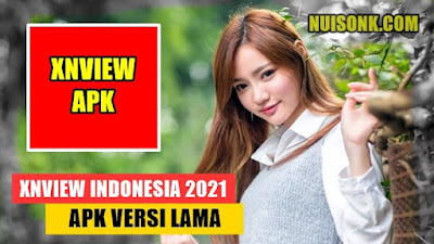 Xnview Indonesia 2021 Apk Versi Lama