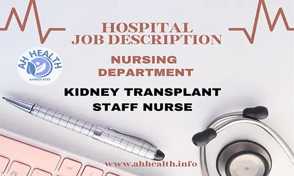 Job description for Kidney Transplant Staff Nurse