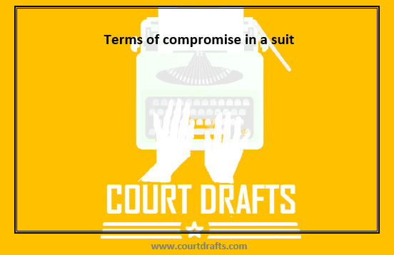 Terms of compromise in a suit