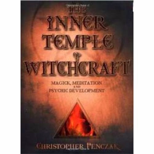 The Inner Temple Of Witchcraft Magick Meditation And Psychic Development