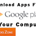 How to Download APK files From Google Play Store in your Computer