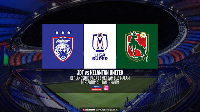 Siaran Langsung JDT vs Kelantan United Liga Super 2023