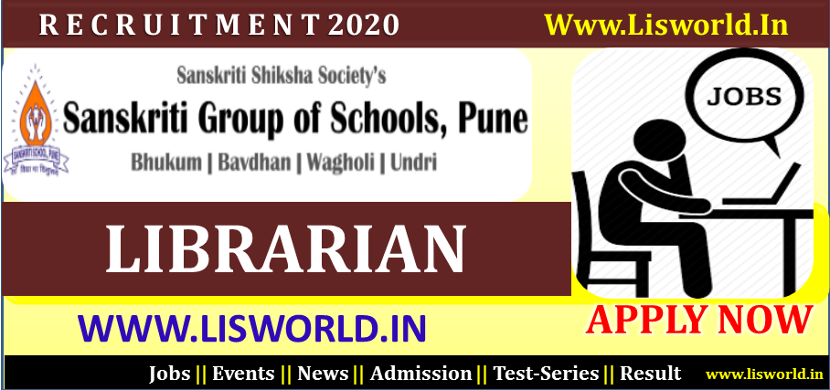 Recruitment for Librarian at Post at Sanskriti Group of School, Pune