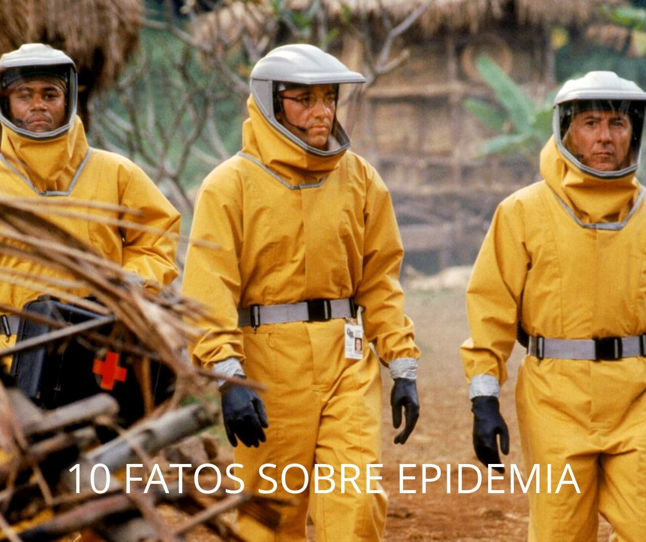 10 coisas que você não sabia sobre Epidemia