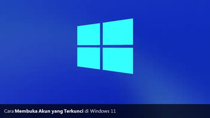 Cara Membuka Akun Yang Terkunci di Windows 11