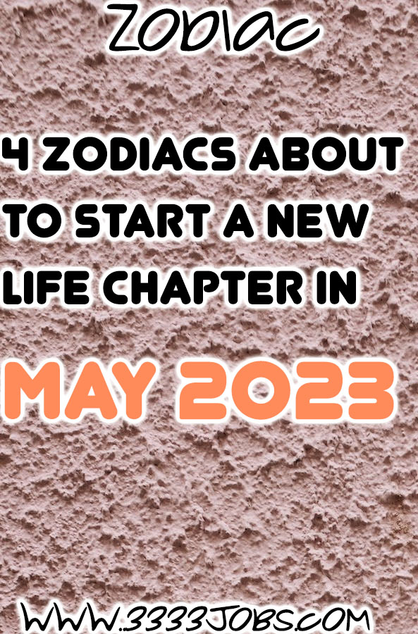 4 Zodiacs About To Start A New Life Chapter In May 2023