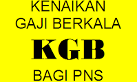 Persyaratan Kenaikan Gaji Berkala (KGB)