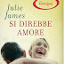 PENSIERI E RIFLESSIONI SU “SI DIREBBE AMORE” DI JULIE JAMES