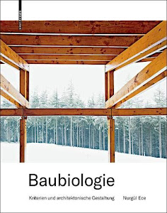 Baubiologie: Kriterien und architektonische Gestaltung