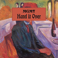 MGMT, Hand it over