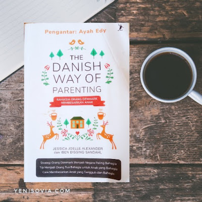 review buku the danish way of parenting. tentang menjadi orang tua dan anak yang bahagia 