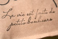 La vie est faite de petits bonheurs