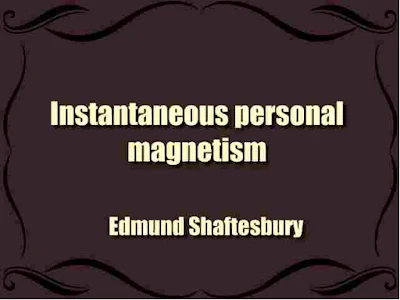 Instantaneous personal magnetism