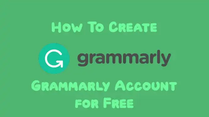 How to Create Grammarly Account and Add Browser Extension How to Create Grammarly Account and Add Browser Extension