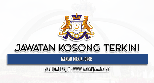 Jawatan Kosong di Jabatan DiRaja Johor