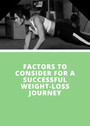 Factors to Consider For a Successful Weight-loss Journey