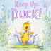 Keep Up, Duck! Written by Rachel Bates and illustrated by I...lewick Press, Penguin Random House. 2024. $23.99 ages 3 and up