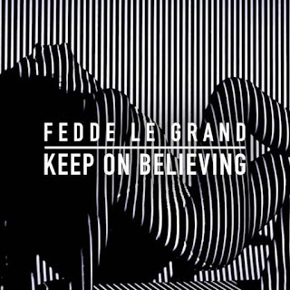 Keep On Believing (Fedde Le Grand)