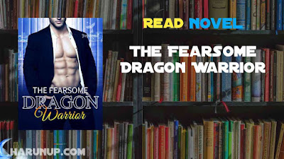 Read The Fearsome Dragon Warrior Novel Full Episode