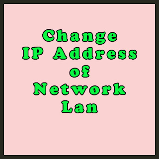 Change IP Address of Network Lan