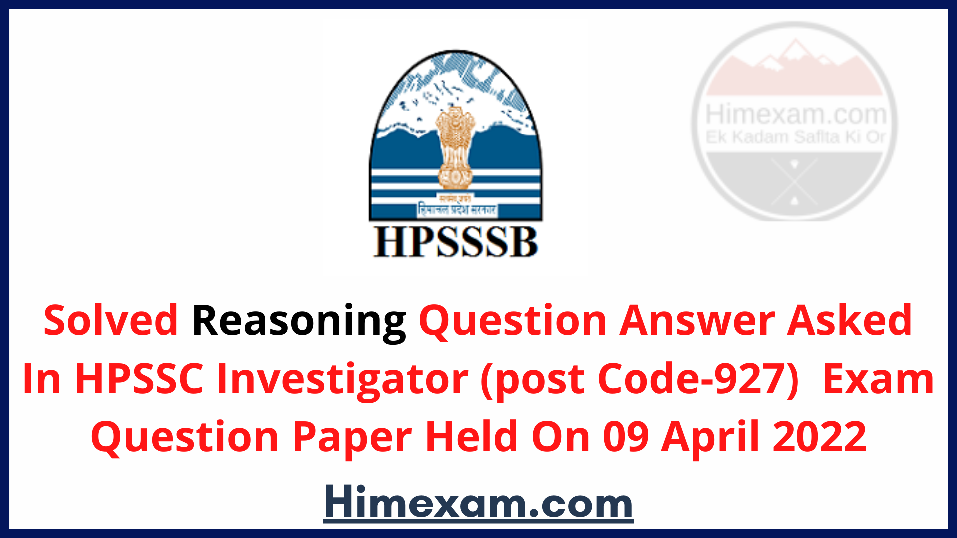 Solved Reasoning Question Answer Asked In HPSSC Investigator (post Code-927)  Exam Question Paper Held On 09 April 2022