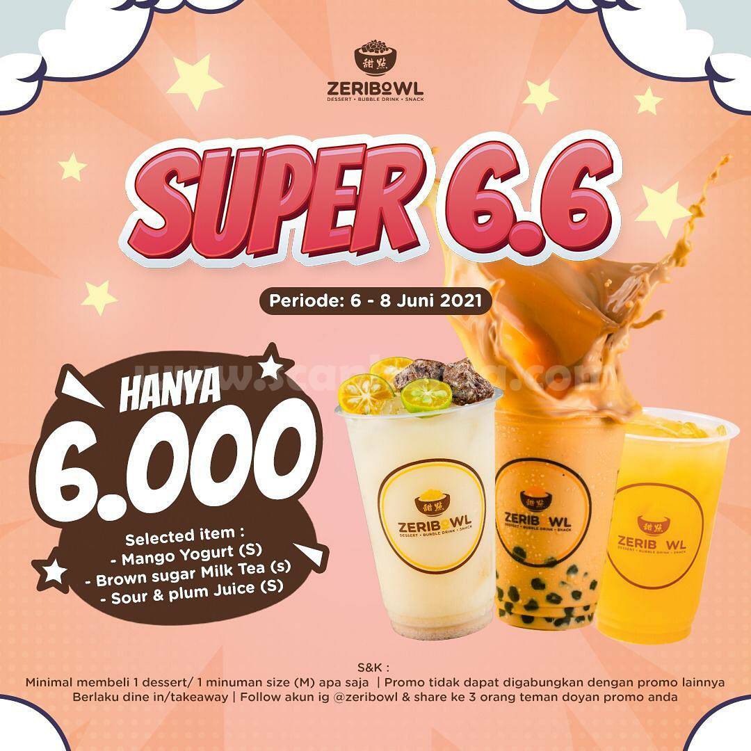 Promo Zeribowl SUPER 6.6 - Harga Selected Menu HANYA Rp. 6.000