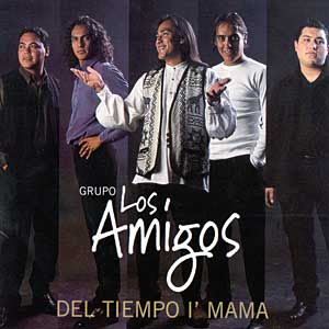 grupo los amigos del tiempo  i mama descargar