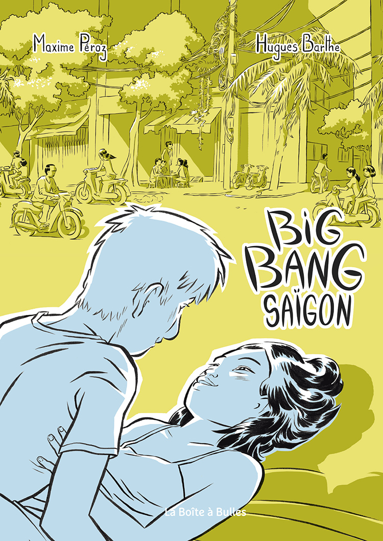 Big Bang Sa¯gon la chronique d un amour passionné
