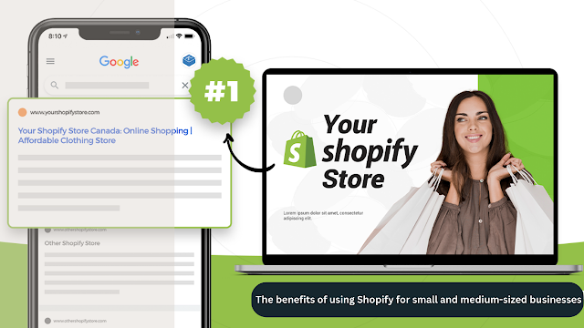 The benefits of using Shopify for small and medium-sized businesses