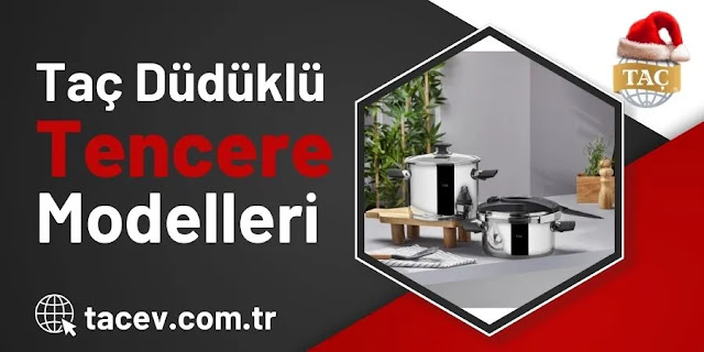 Taç Düdüklü Tencere Modelleri - İstanbul